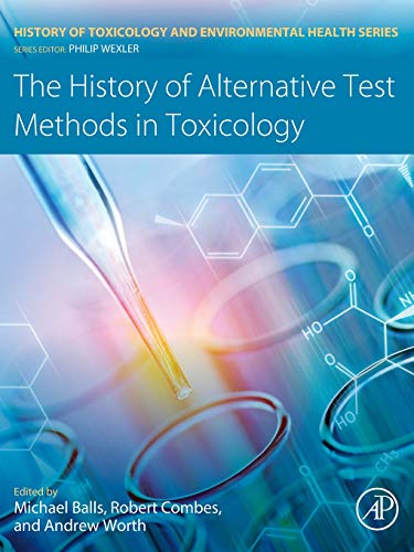 Book The History of Alternative Test Methods in Toxicology (History of Toxicology and Environmental Health) free