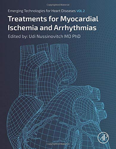 Book Emerging Technologies for Heart Diseases: Volume 2: Treatments for Myocardial Ischemia and Arrhythmias free