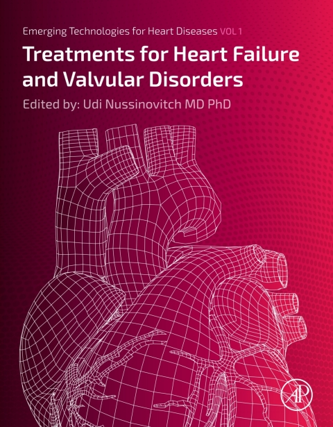 Book Emerging Technologies for Heart Diseases: Volume 1: Treatments for Heart Failure and Valvular Disorders free