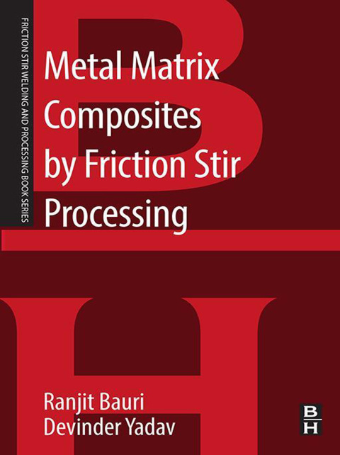 Book Metal Matrix Composites by Friction Stir Processing (Friction Stir Welding and Processing) free