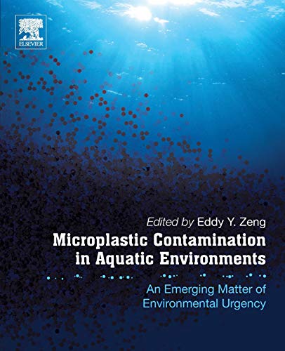 Book Microplastic Contamination in Aquatic Environments: An Emerging Matter of Environmental Urgency free