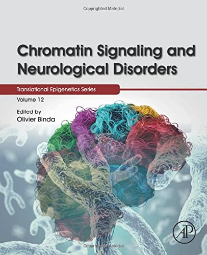 Book Chromatin Signaling and Neurological Disorders (Volume 12) (Translational Epigenetics, Volume 12) free