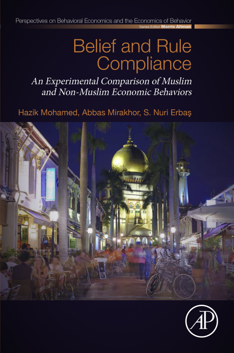 Book Belief and Rule Compliance: An Experimental Comparison of Muslim and Non-Muslim Economic Behavior (Perspectives in Behavioral Economics and the Economics of Behavior) free