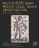 Book Multidisciplinary Medico-Legal Death Investigation: Role of Consultants free
