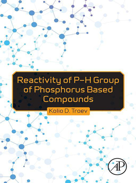 Book Reactivity of P-H Group of Phosphorus Based Compounds free