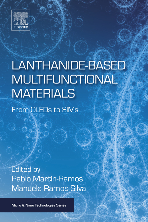 Book Lanthanide-Based Multifunctional Materials: From OLEDs to SIMs (Micro and Nano Technologies) free