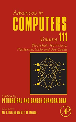 Book Blockchain Technology: Platforms, Tools and Use Cases (Volume 111) (Advances in Computers, Volume 111) free