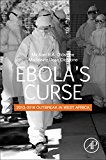 Book Ebola's Curse: 2013-2016 Outbreak in West Africa free