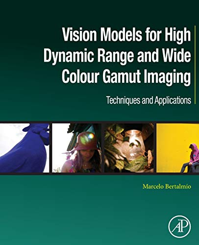 Book Vision Models for High Dynamic Range and Wide Colour Gamut Imaging: Techniques and Applications (Computer Vision and Pattern Recognition) free