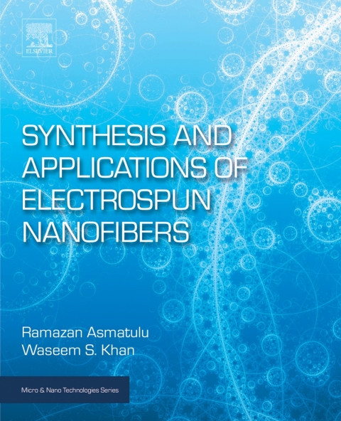 Book Synthesis and Applications of Electrospun Nanofibers (Micro and Nano Technologies) free