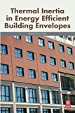 Book Thermal Inertia in Energy Efficient Building Envelopes free