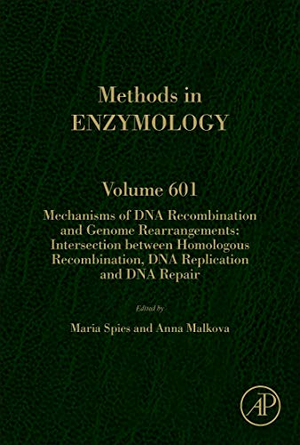 Book Mechanisms of DNA Recombination and Genome Rearrangements: Intersection Between Homologous Recombination, DNA Replication and DNA Repair (Volume 601) (Methods in Enzymology, Volume 601) free