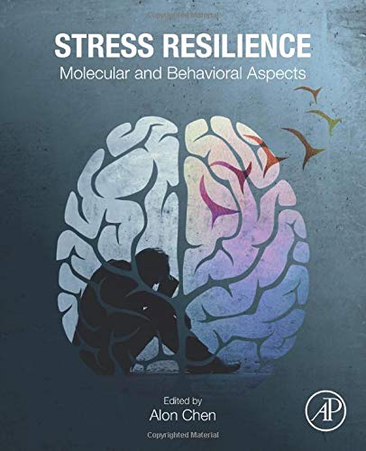 Book Stress Resilience: Molecular and Behavioral Aspects free Book Stress Resilience: Molecular and Behavioral Aspects free