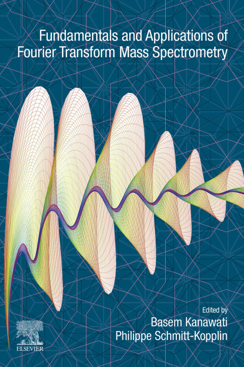 Book Fundamentals and Applications of Fourier Transform Mass Spectrometry free