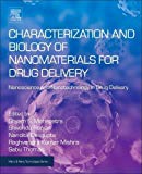 Book Characterization and Biology of Nanomaterials for Drug Delivery: Nanoscience and Nanotechnology in Drug Delivery (Micro and Nano Technologies) free