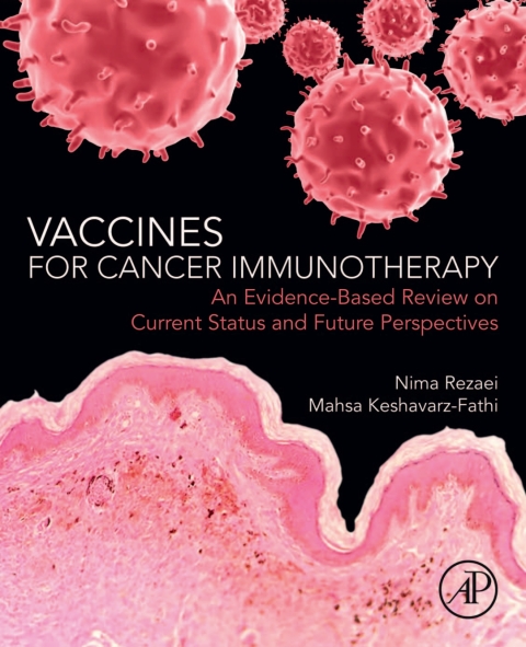 Book Vaccines for Cancer Immunotherapy: An Evidence-Based Review on Current Status and Future Perspectives free