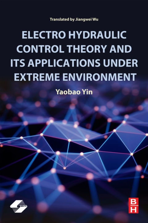 Book Electro Hydraulic Control Theory and Its Applications Under Extreme Environment free