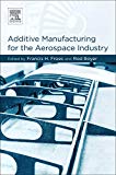 Book Additive Manufacturing for the Aerospace Industry free