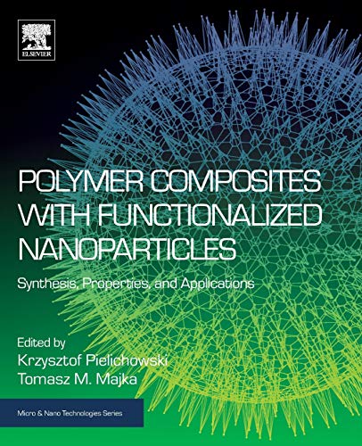 Book Polymer Composites with Functionalized Nanoparticles: Synthesis, Properties, and Applications (Micro and Nano Technologies) free