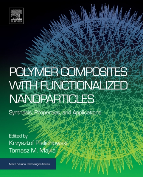Book Polymer Composites with Functionalized Nanoparticles: Synthesis, Properties, and Applications (Micro and Nano Technologies) free