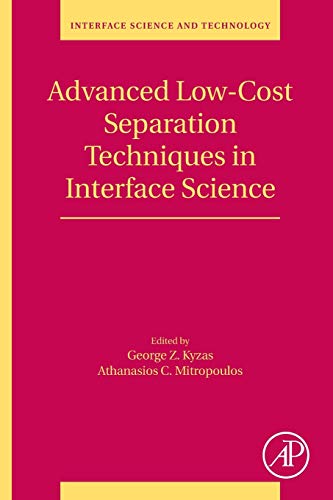 Book Advanced Low-Cost Separation Techniques in Interface Science (Volume 30) (Interface Science and Technology, Volume 30) free