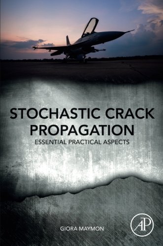 Book Stochastic Crack Propagation: Essential Practical Aspects free