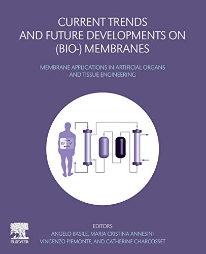 Book Current Trends and Future Developments on (Bio-) Membranes: Membrane Applications in Artificial Organs and Tissue Engineering free