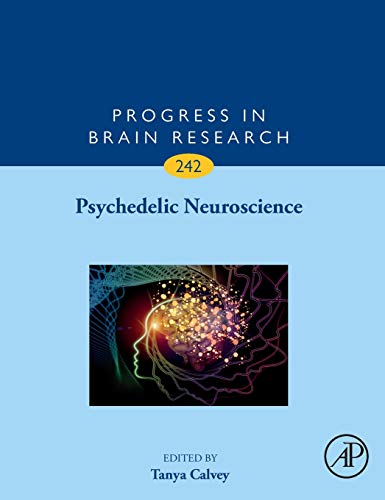 Book Psychedelic Neuroscience (Volume 242) (Progress in Brain Research, Volume 242) free