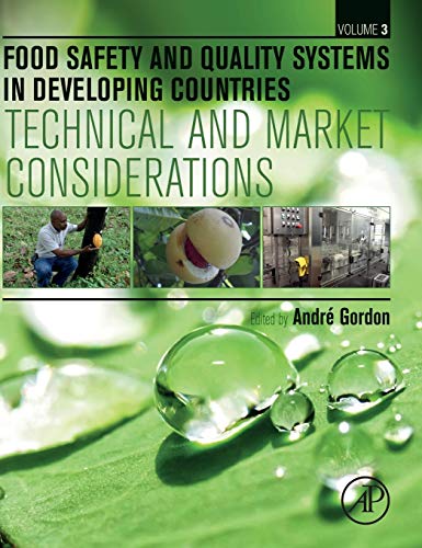 Book Food Safety and Quality Systems in Developing Countries: Volume III: Technical and Market Considerations free