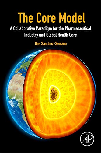 Book The Core Model: A Collaborative Paradigm for the Pharmaceutical Industry and Global Health Care free