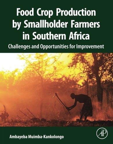 Book Food Crop Production by Smallholder Farmers in Southern Africa: Challenges and Opportunities for Improvement free
