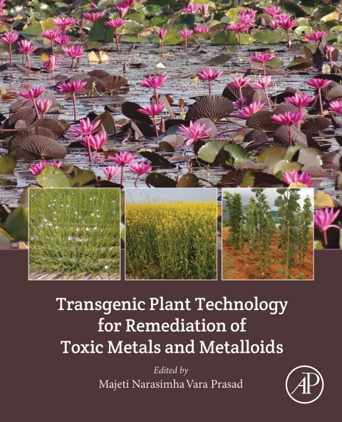 Book Transgenic Plant Technology for Remediation of Toxic Metals and Metalloids free