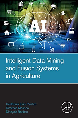 Book Intelligent Data Mining and Fusion Systems in Agriculture free