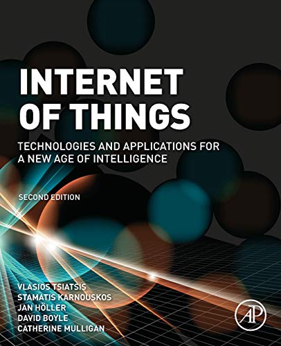 Book Internet of Things: Technologies and Applications for a New Age of Intelligence free