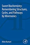 Book Sweet Biochemistry: Remembering Structures, Cycles, and Pathways by Mnemonics free