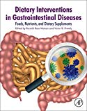 Book Dietary Interventions in Gastrointestinal Diseases: Foods, Nutrients, and Dietary Supplements free