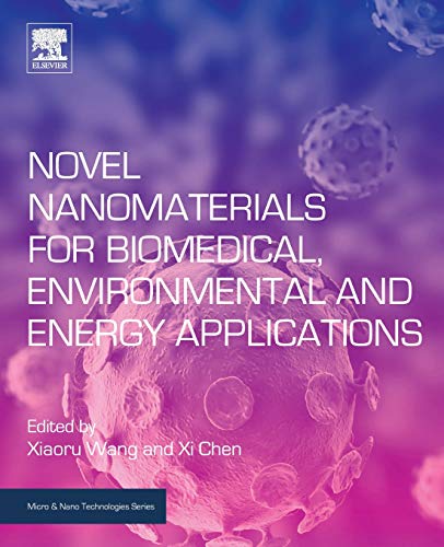 Book Novel Nanomaterials for Biomedical, Environmental and Energy Applications (Micro and Nano Technologies) free