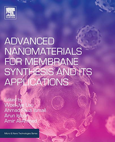 Book Advanced Nanomaterials for Membrane Synthesis and Its Applications (Micro and Nano Technologies) free