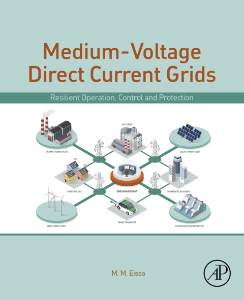 Book Medium-Voltage Direct Current Grid: Resilient Operation, Control and Protection free