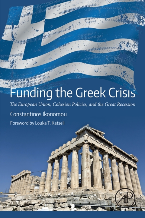 Book Funding the Greek Crisis: The European Union, Cohesion Policies, and the Great Recession free