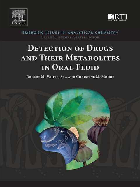 Book Detection of Drugs and Their Metabolites in Oral Fluid (Emerging Issues in Analytical Chemistry) free