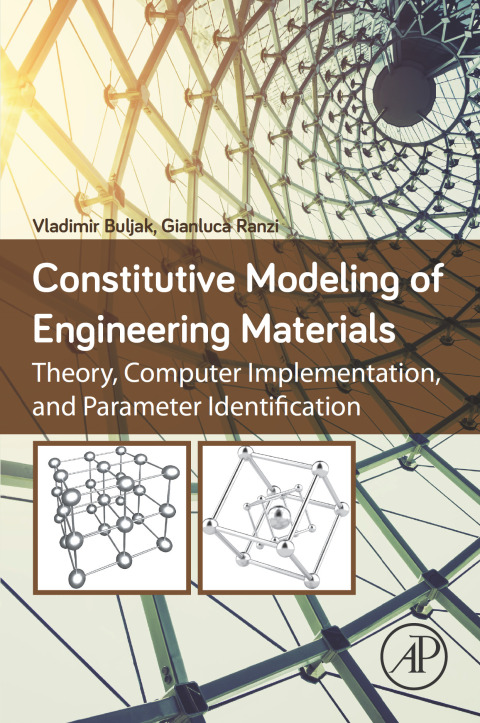 Book Constitutive Modeling of Engineering Materials: Theory, Computer Implementation, and Parameter Identification free