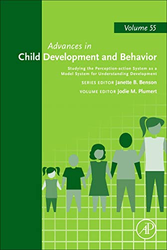 Book Studying the Perception-Action System as a Model System for Understanding Development (Volume 55) (Advances in Child Development and Behavior, Volume 55) free