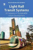 Book Light Rail Transit Systems: 61 Lessons in Sustainable Urban Development free