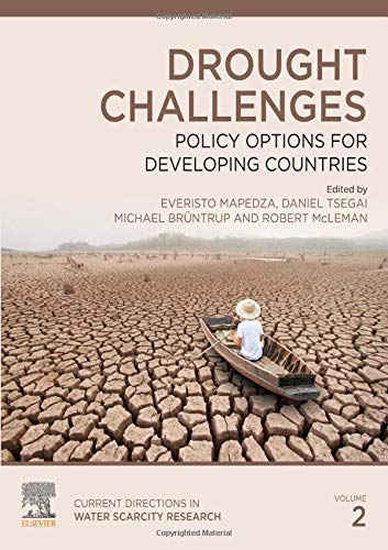 Book Drought Challenges: Policy Options for Developing Countries (Volume 2) (Current Directions in Water Scarcity Research, Volume 2) free