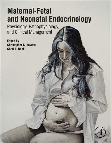 Book Maternal-Fetal and Neonatal Endocrinology: Physiology, Pathophysiology, and Clinical Management free