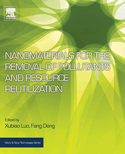 Book Nanomaterials for the Removal of Pollutants and Resource Reutilization (Micro and Nano Technologies) free