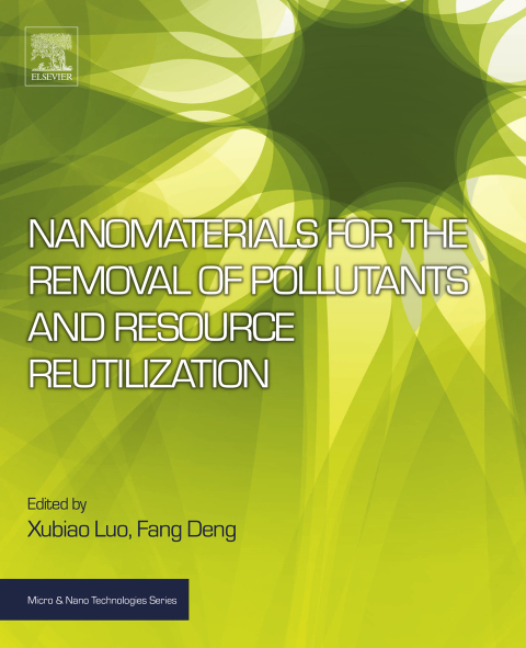 Book Nanomaterials for the Removal of Pollutants and Resource Reutilization (Micro and Nano Technologies) free