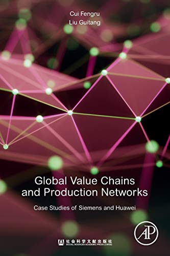 Book Global Value Chains and Production Networks: Case Studies of Siemens and Huawei free