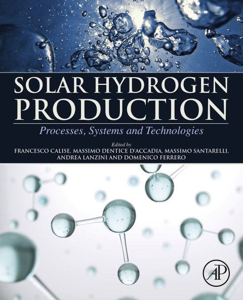Book Solar Hydrogen Production: Processes, Systems and Technologies free